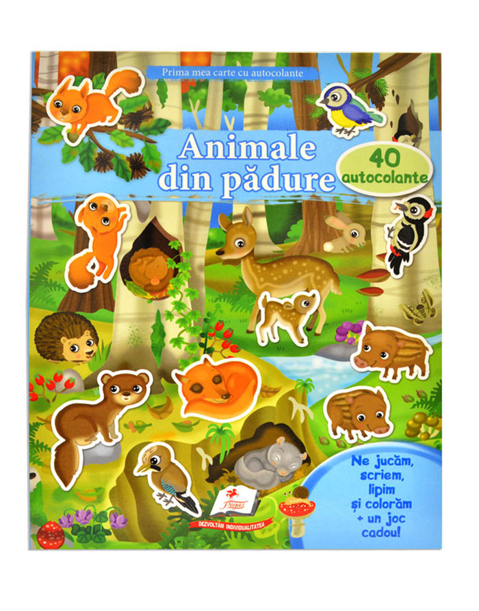 PRIMA MEA CARTE CU AUTOCOLANTE -Animale din padure