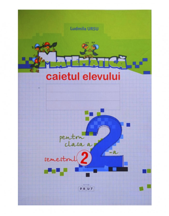 Matematică. Caietul elevului cl.2  sem. 2
