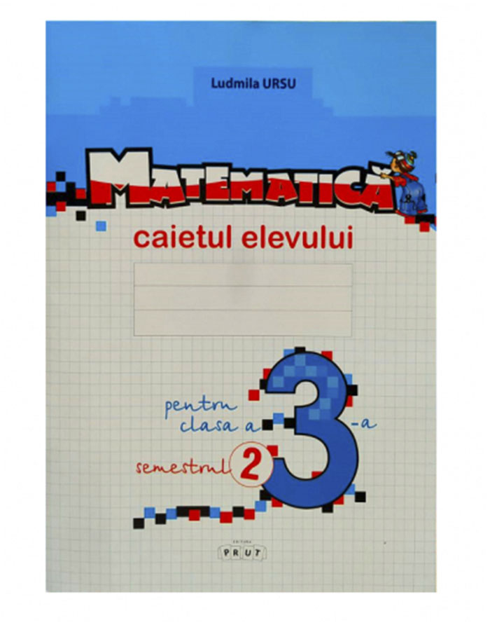 Matematică. Caietul elevului cl.3  sem.2
