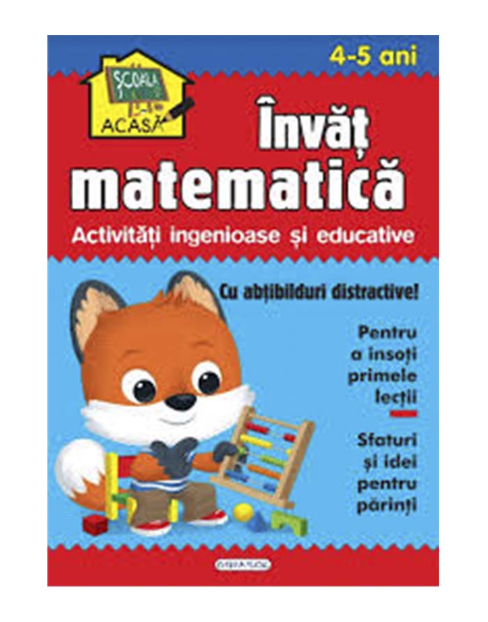 Invat matematica. Activitati ingenioase si educative. 4-5