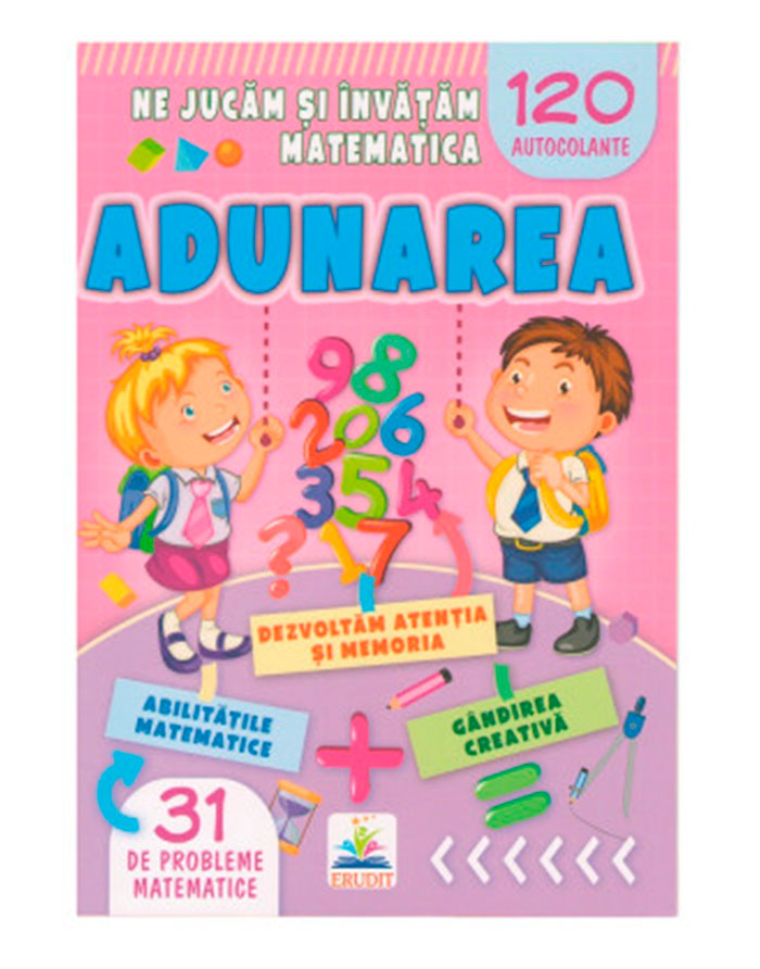 Ne jucam si invatam matematica. Adunarea. 120 autocolante