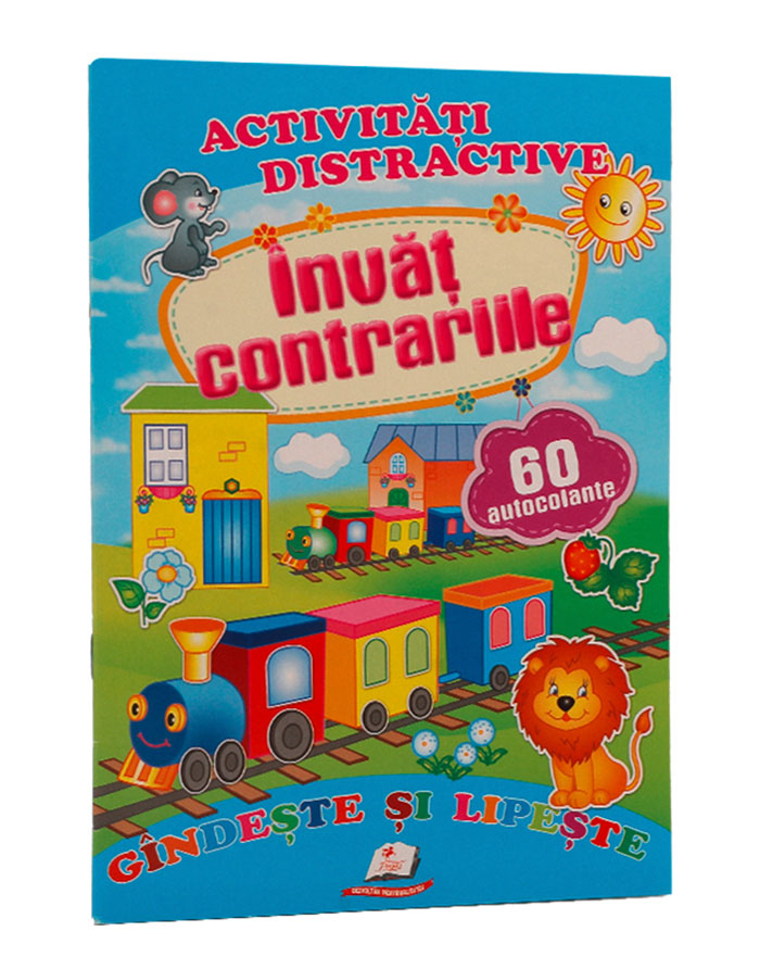 Carte Activitati Distractive-Invat contrariile 60 autocolante