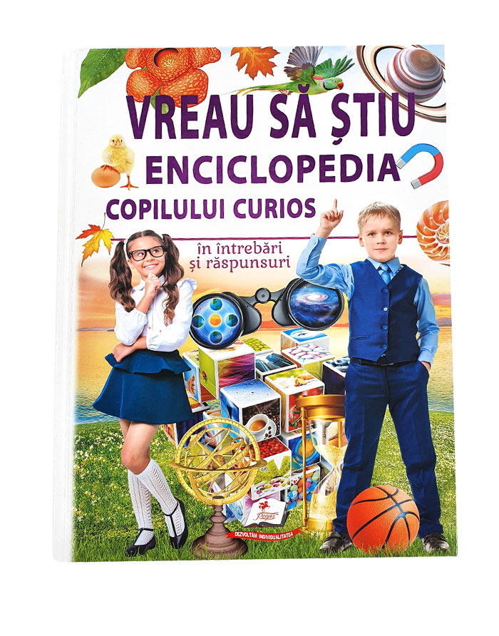 Enciclopedia copilului curios.Vreau sa stiu