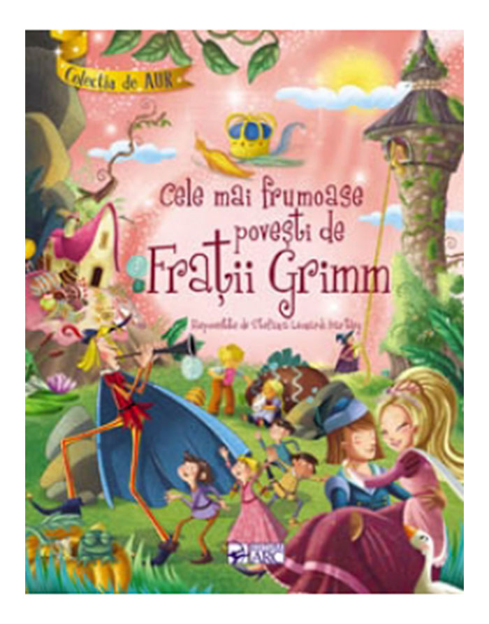 Cele mai frumoase povesti de Fratii Grimm