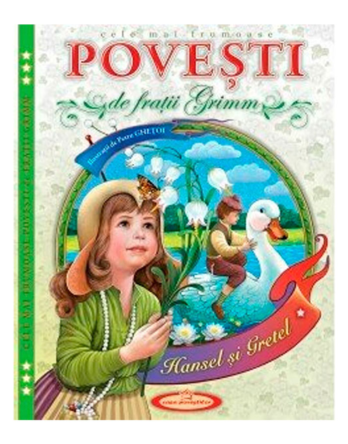 CELE MAI FRUMOASE POVESTI DE FRATII GRIMM