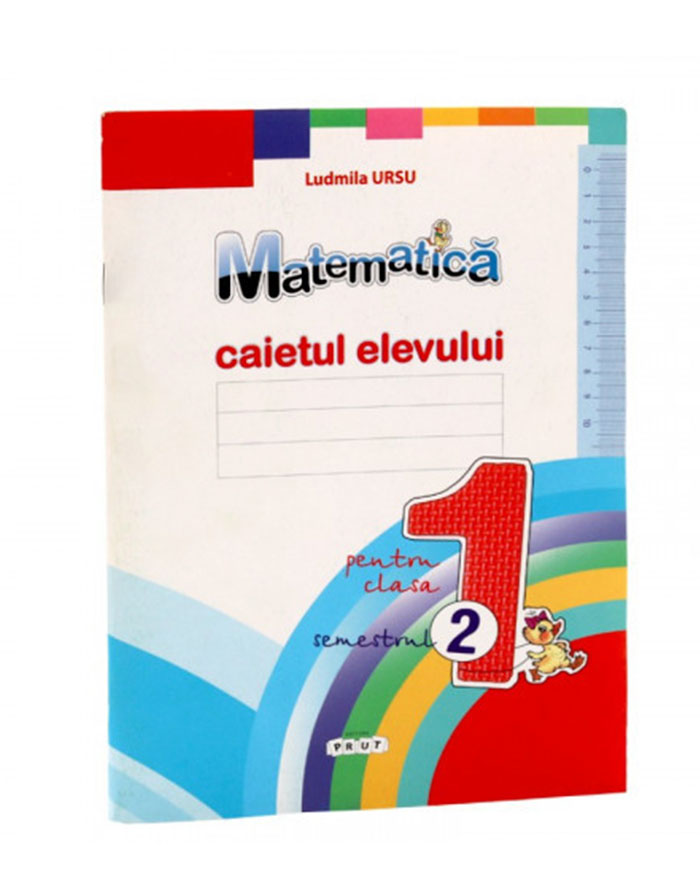 Matematică. Caietul elevului cl.1  sem. 2